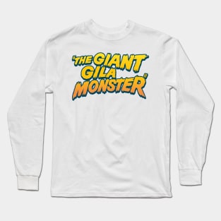 The Giant Gila Monster Long Sleeve T-Shirt